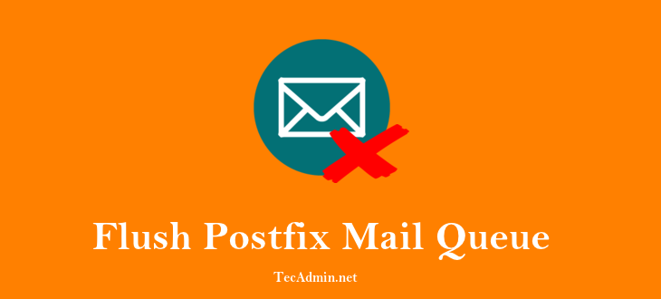 Flush Postfix Mail Queue