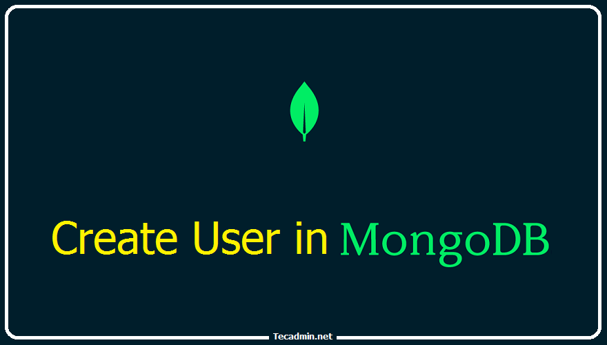 How To Create And Drop User In MongoDB TecAdmin