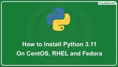 Installing Python 3.11 on CentOS, RHEL and Fedora