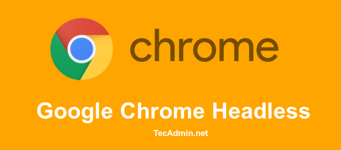 Google Chrome Headless