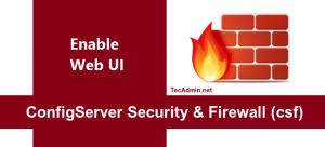 Enable CSF Firewall Web UI