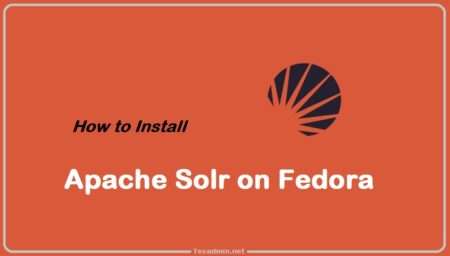How To Install Apache Solr on Fedora