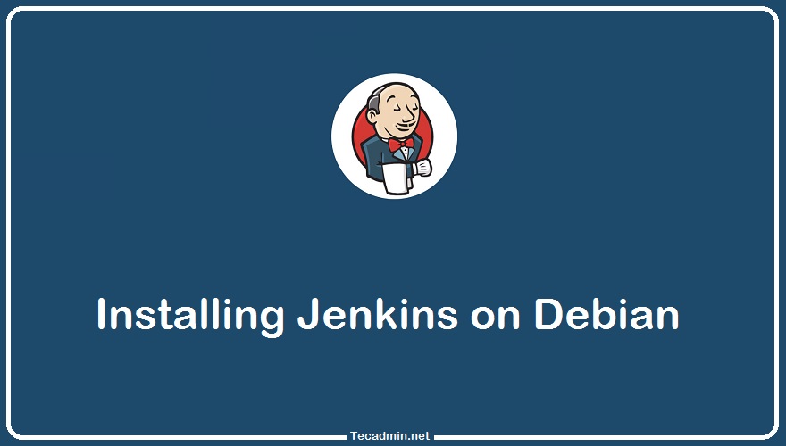 How To Install Jenkins on Debian
