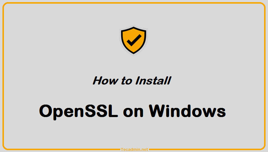 How To Install OpenSSL on Windows