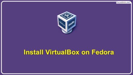 How To Install VirtualBox 7.0 on Fedora