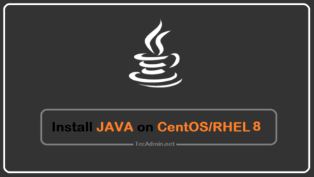 How to Install JAVA (All Versions) on CentOS 8