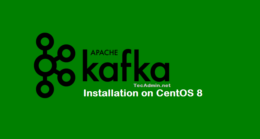 Install Apache Kafka on CentOS 8