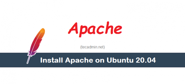 Install-apache-ubuntu-20-04 – TecAdmin