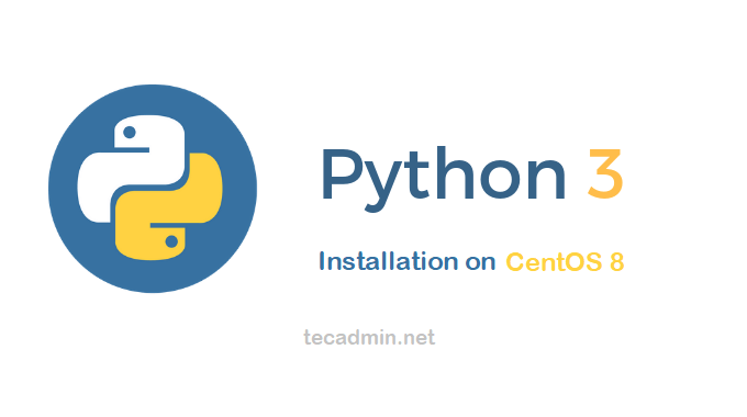 How to install Python3 on CentOS 8