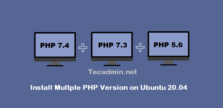 Install Multiple PHP with Apache on Ubuntu 20.04