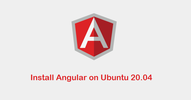 Install Angular on Ubuntu 20.04