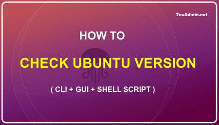How to Check Ubuntu Version (CLI+GUI+Shell Script)
