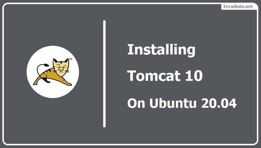 How to Install Tomcat 10 on Ubuntu 20.04
