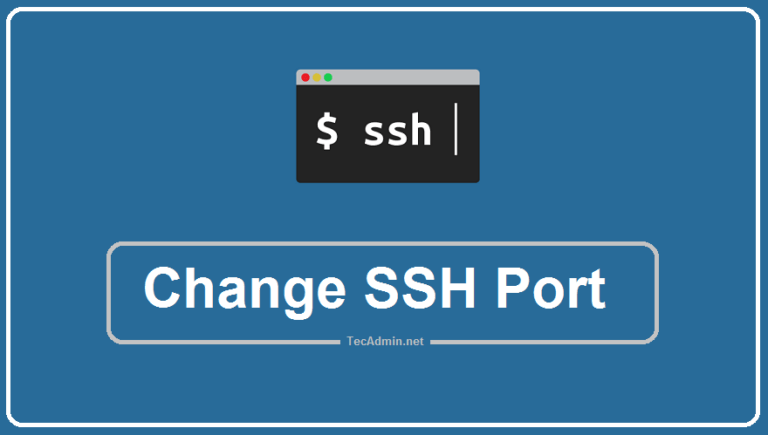 how-to-change-ssh-port-in-linux-tecadmin