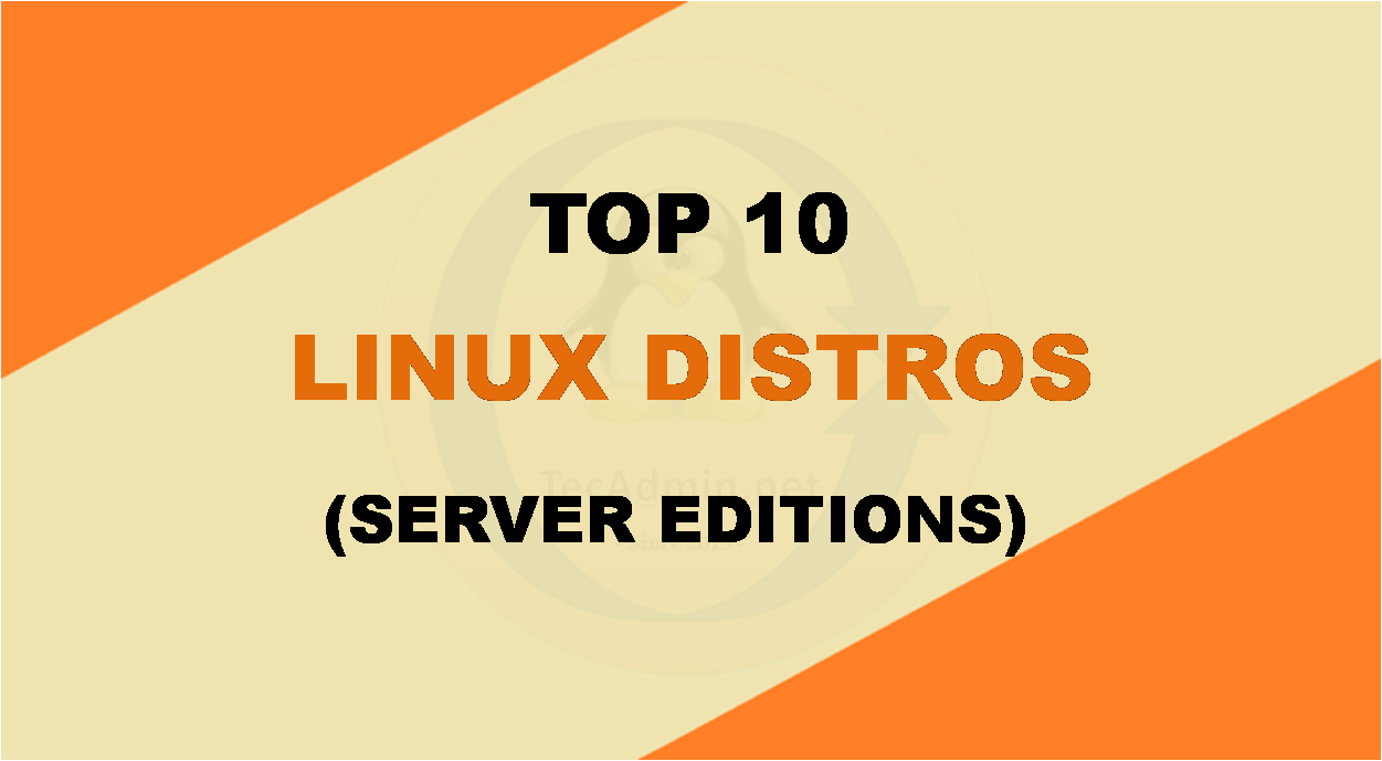 Top 10 Best Linux Server Distributions in 2022   TecAdmin - 13