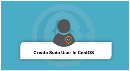 Create Sudo User in CentOS