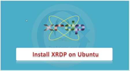 How to Install XRDP on Ubuntu 20.04