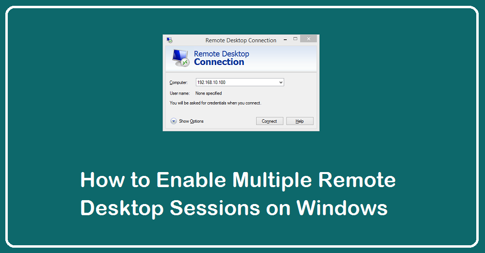 How To Enable Multiple Rdp Sessions On Windows Server Tecadmin