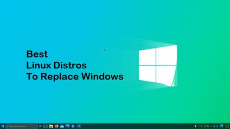 Linux Distros to Replace Windows
