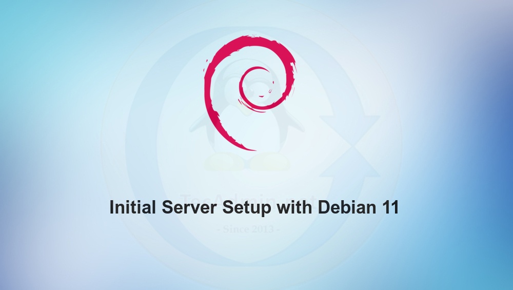 Initial Server Setup with Debian 11 "Bullseye"