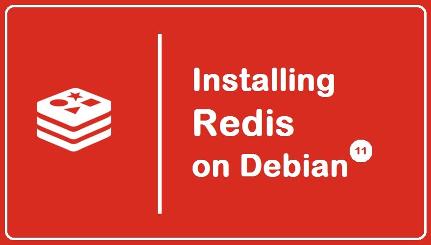 How To Install Redis On Debian 11 Linux TecAdmin