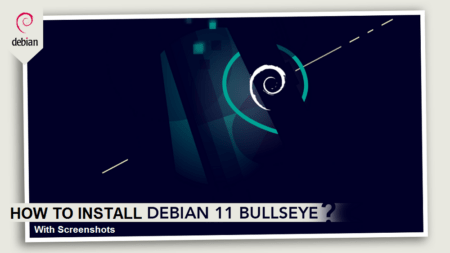 How to Install Debian 11 "Bullseye" With Screenshots