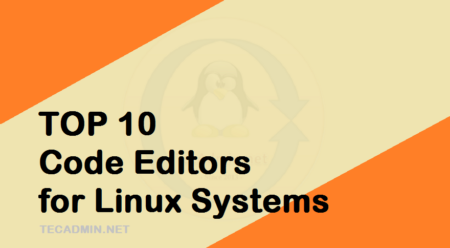 Top 10 Open Source Linux Code Editors
