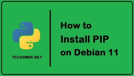 How To Install PIP on Debian 11 Linux