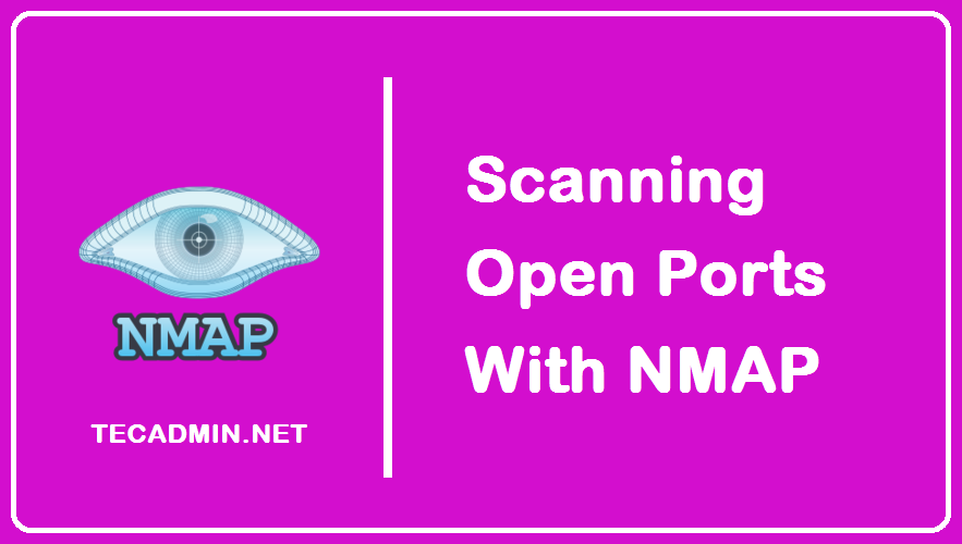 How To Scan Open Ports With Nmap TecAdmin