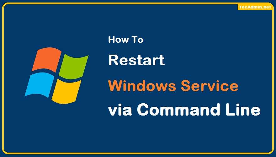 How to Restart Windows Service via Command Line