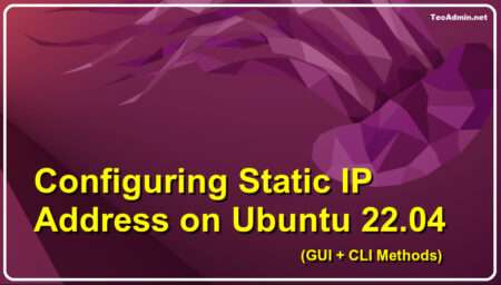 How to Configure Static IP Address on Ubuntu 22.04