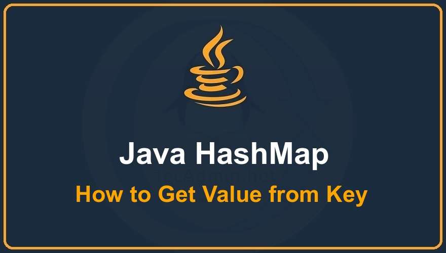 Java HashMap How To Get Value From Key TecAdmin