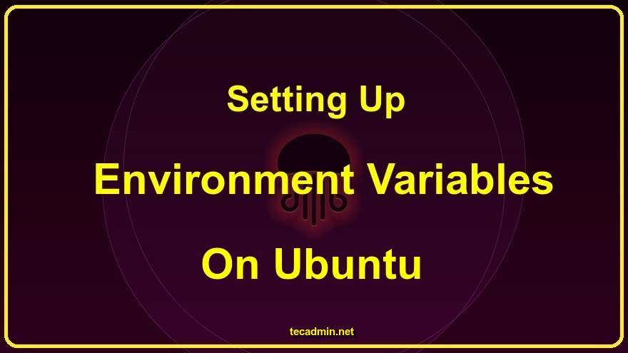 Setting Up Environment Variables on Ubuntu