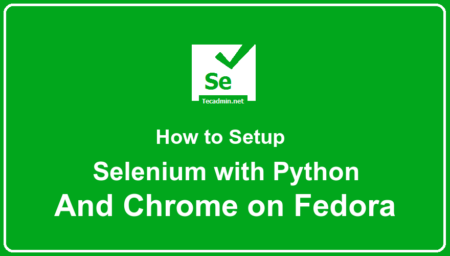 How to Setup Selenium with Python and Chrome on Fedora