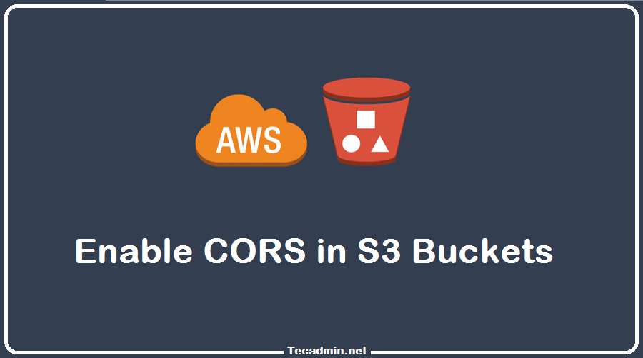 How to Enable CORS in S3 Bucket