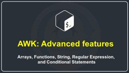 Awk Advanced Features Tutorial