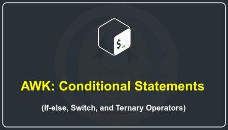 Awk Conditional Statements Tutorial