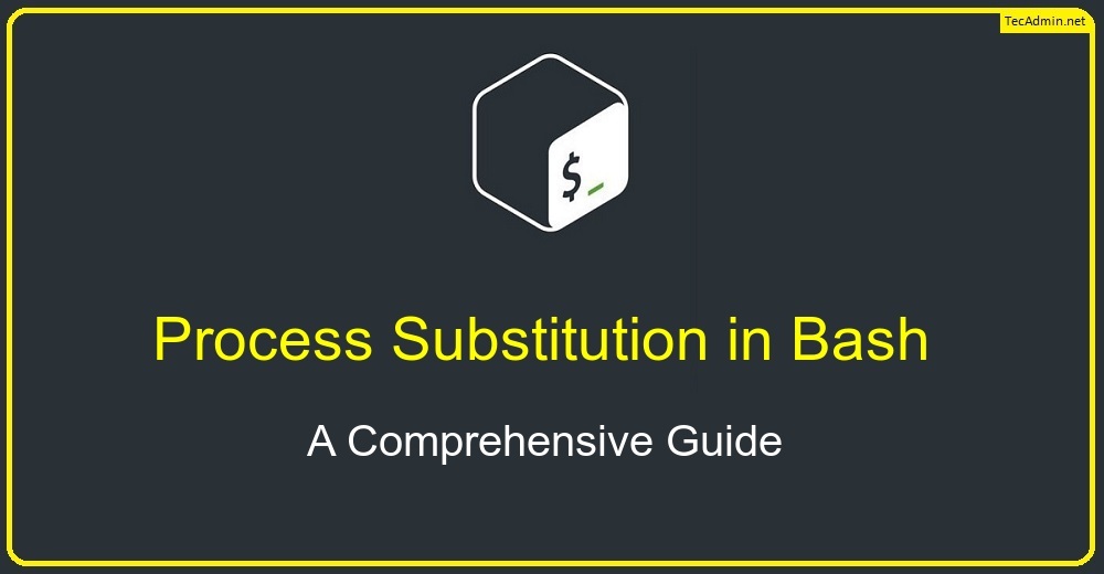 Process Substitution Archives TecAdmin