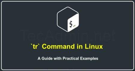 TR Command in Linux: A Guide with Practical Examples