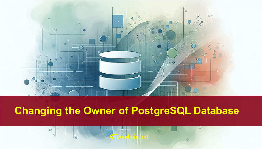 Changing Postgres Database Owner