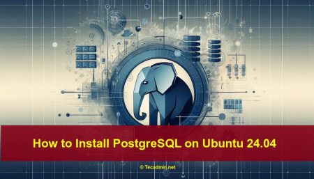 How to Install and Configure PostgreSQL on Ubuntu 24.04